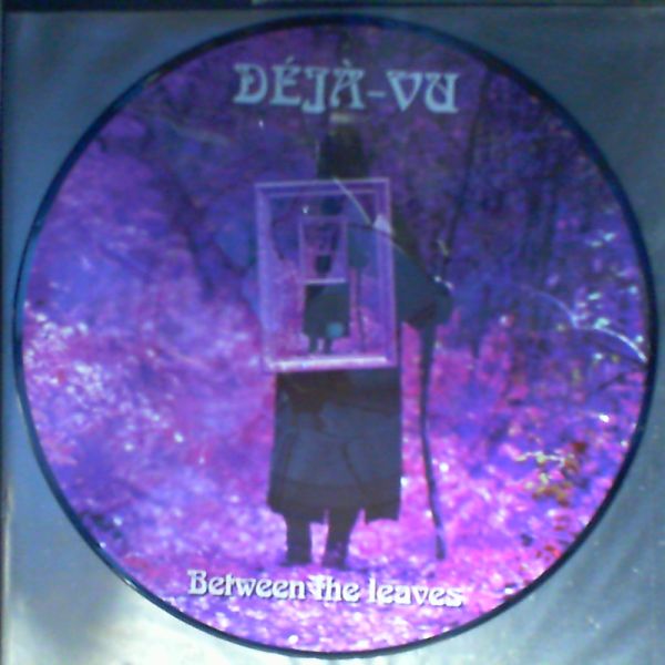 Deja-Vu — Between the Leaves