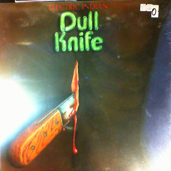 Dull Knife — Electric Indian