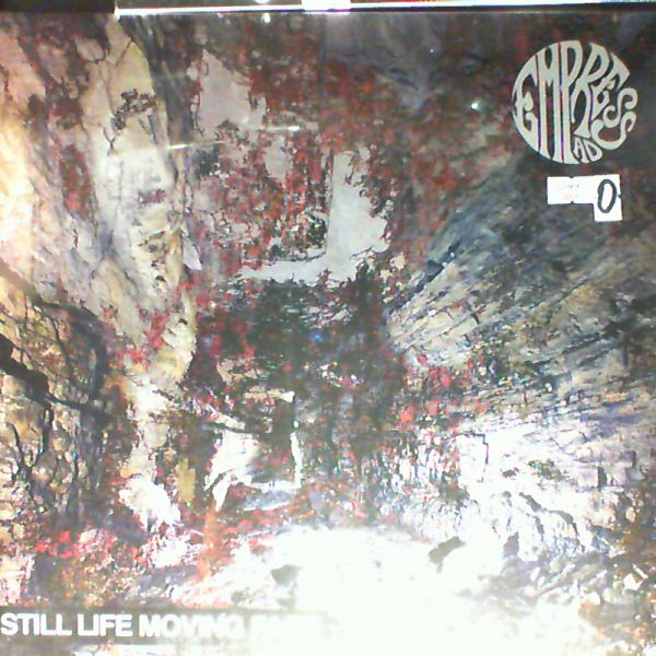 Empress AD — Still Life Moving Fast
