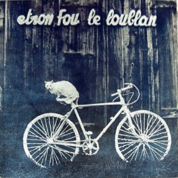 Etron Fou Leloublan — Batelages