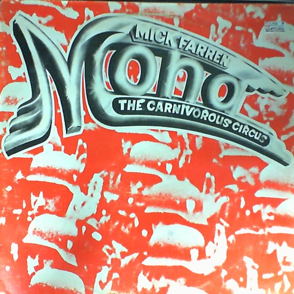 Farren Mick (ex-Deviants (Pink Fairies)) — Mona. The Carnivorous Circus