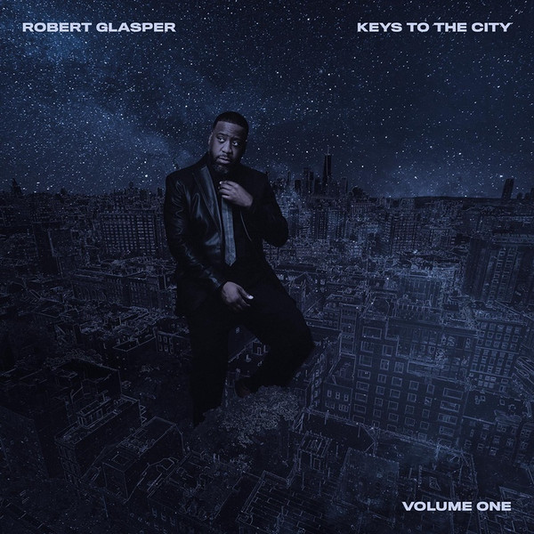Robert Glasper — Keys To The City Volume One