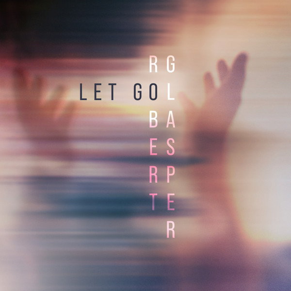 Robert Glasper — Let Go