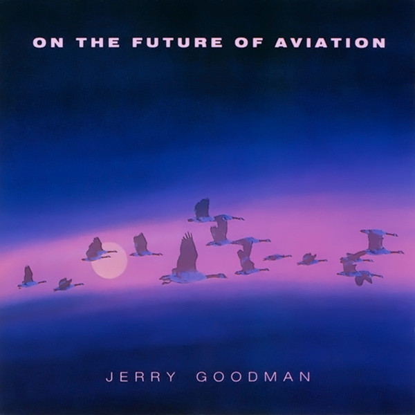 Goodman Jerry — On The Future Of Aviation