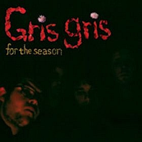Gris Gris — For The Season