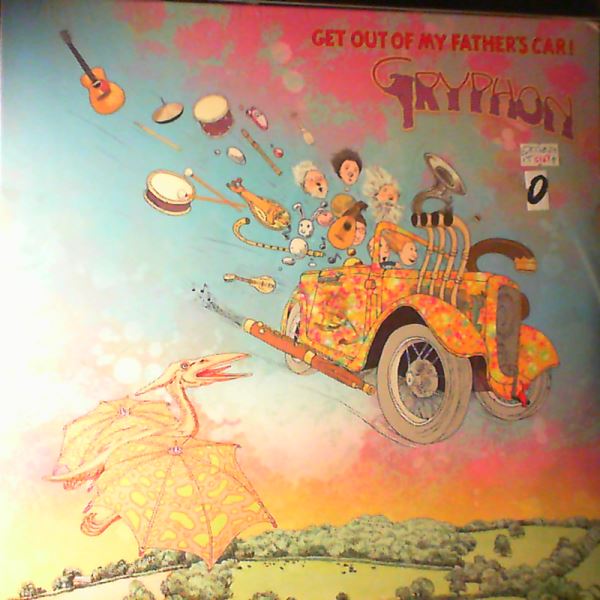 Gryphon — Get Out Of My Father's Car!