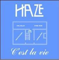Haze — C'est La Vie