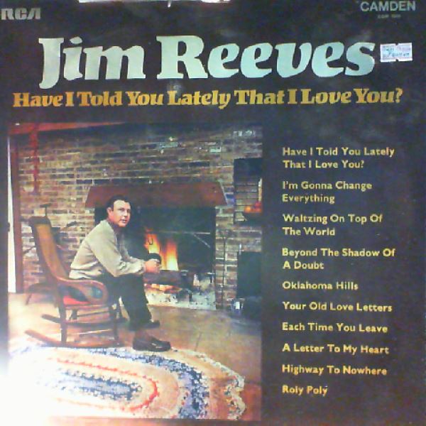 Reeves Jim — Have I Told You Lately That I Love You?