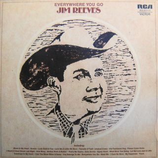Reeves Jim — Everywhere You Go ...And Other Rare Recordings Of Jim Reeves