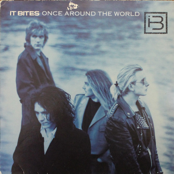 It Bites — Once Around The World