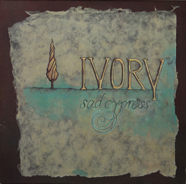 Ivory — Sad Cypress