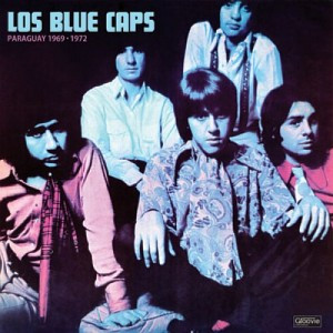 Los Blue Caps — Paraguay 1969-1972