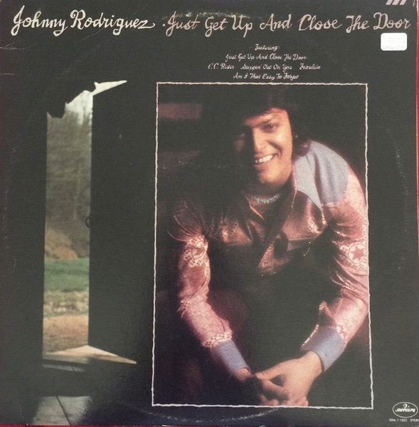 Rodriguez Johnny — Just get up & close the door