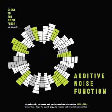 Various Artists — Additive Noise Function (Formative UK, European And North American Electronica 1978-1984)