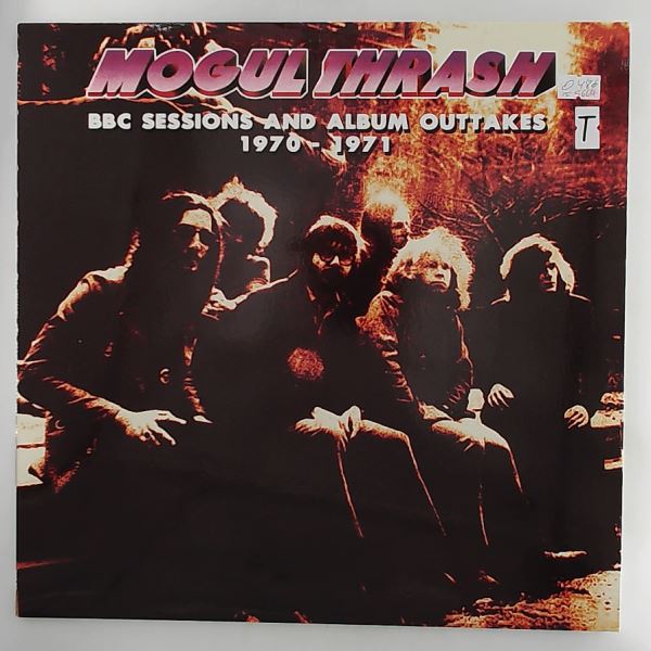 Mogul Thrash — BBC Sessions And Album Outtakes 1970-1971