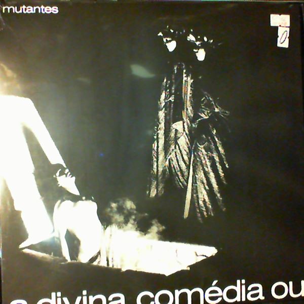 Mutantes (OS Mutantes) — A Divina Comedia Ou Ando Meio Desligado