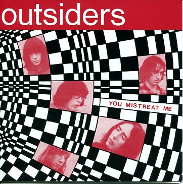 Outsiders — You mistreat me