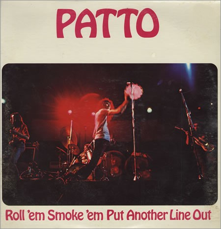 Patto — Roll 'Em Smoke 'Em Put Another Line Out