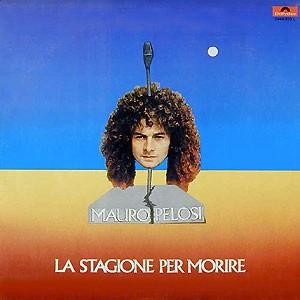 Pelosi Mauro — La Stagione Per Morire