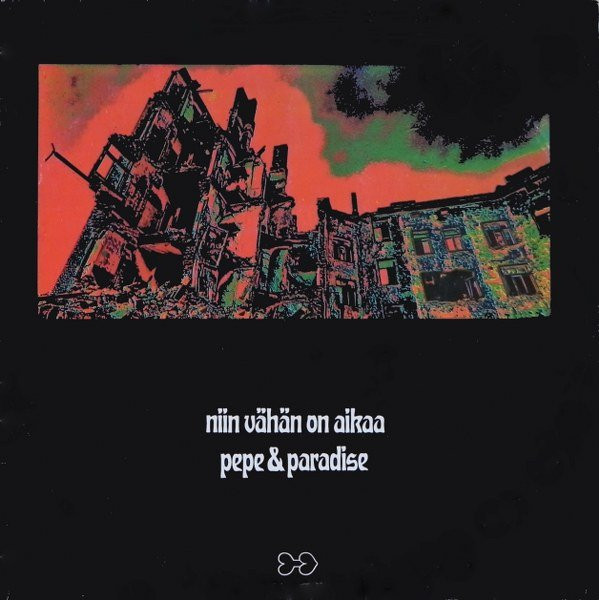 Pepe & Paradise — Niin Vahan On Aikaa