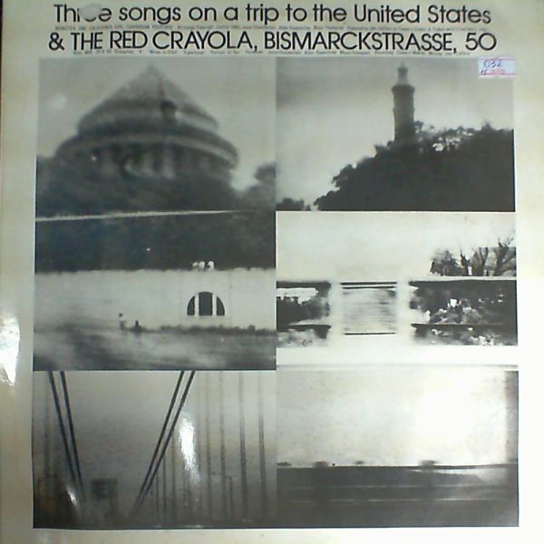 Red Crayola — Three Songs On A Trip To The United States B/W Bismarckstr. 50