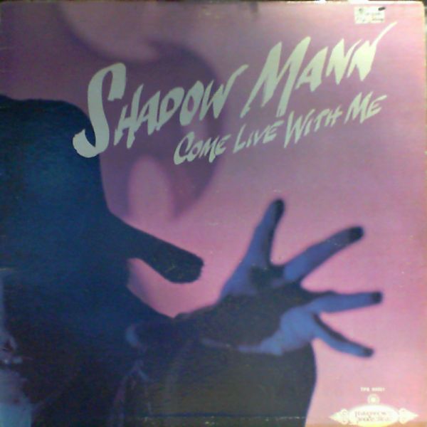 Shadow Mann — Come Live With Me