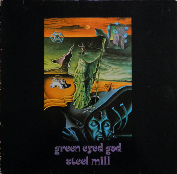 Steel Mill — Green Eyed God