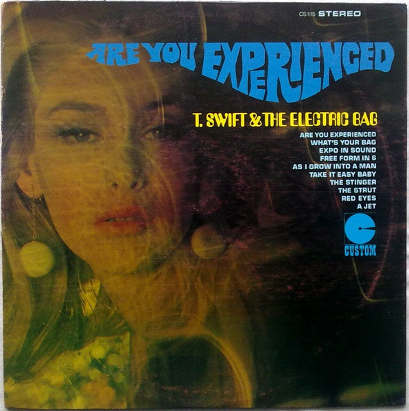 Swift T.& The Electric Bag — Are You Experienced