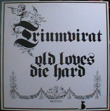 Triumvirat — Old Loves Die Hard