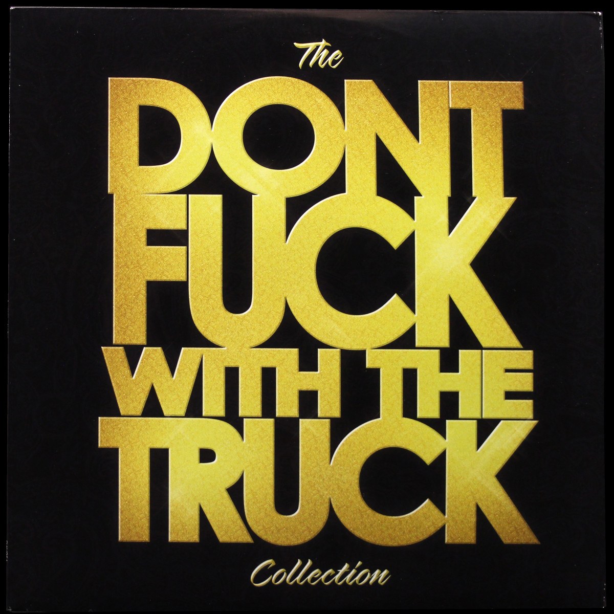 Monster Truck — Dont Fuck With The Truck Collection