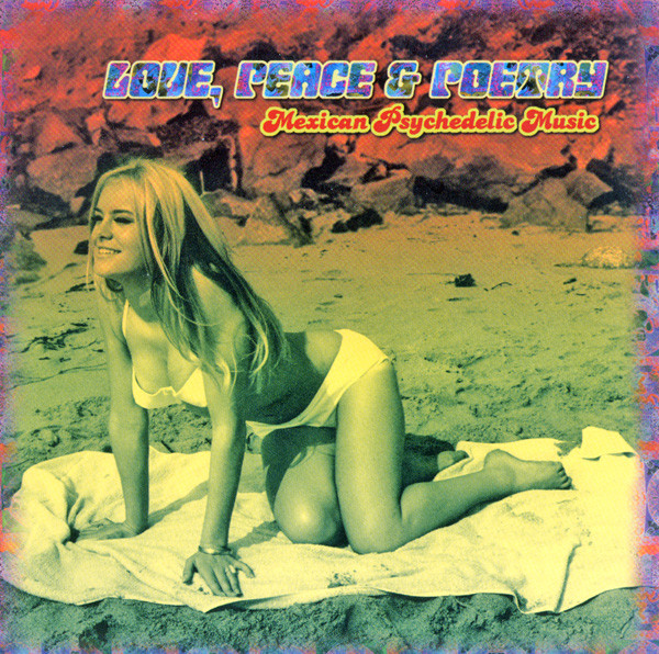 Various Artists — Love, Peace & Poetry - Mexican Psychedelic Music