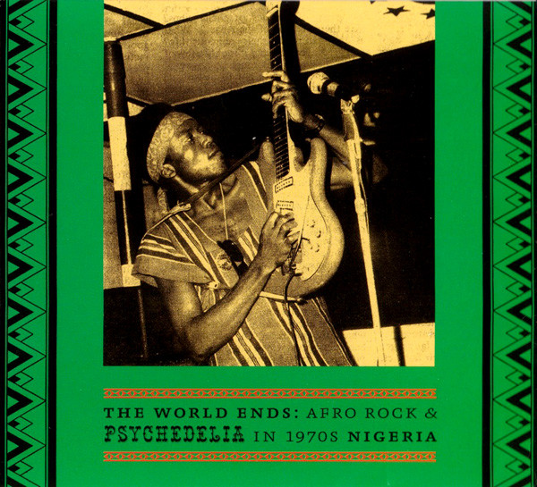 Various Artists — World Ends: Afro Rock & Psychedelia In 1970s Nigeria (Part 2)
