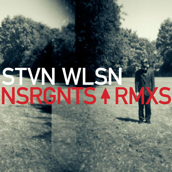 Wilson Steven (Porcupine Tree) — Nsrgnts Rmxs