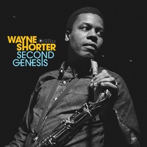 Wayne Shorter — Second Genesis