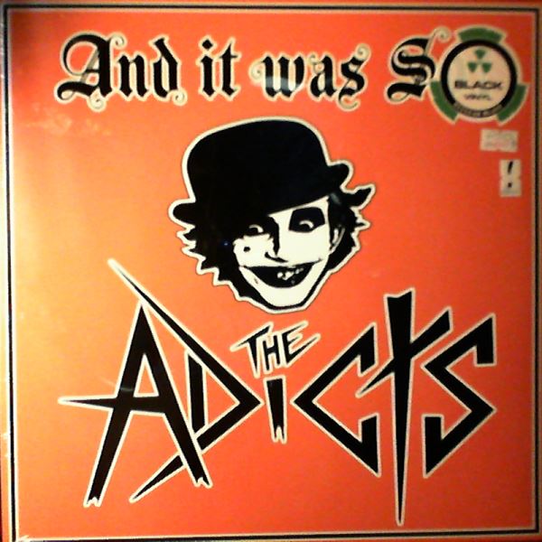 Adicts — And It Was So!