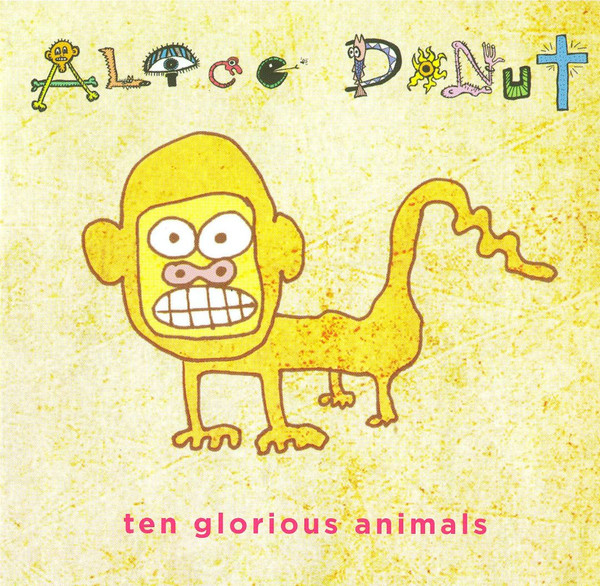 Alice Donut — Ten Glorious Animals