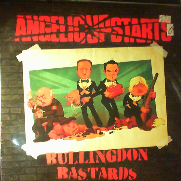 Angelic Upstarts — Bullingdon Bastards