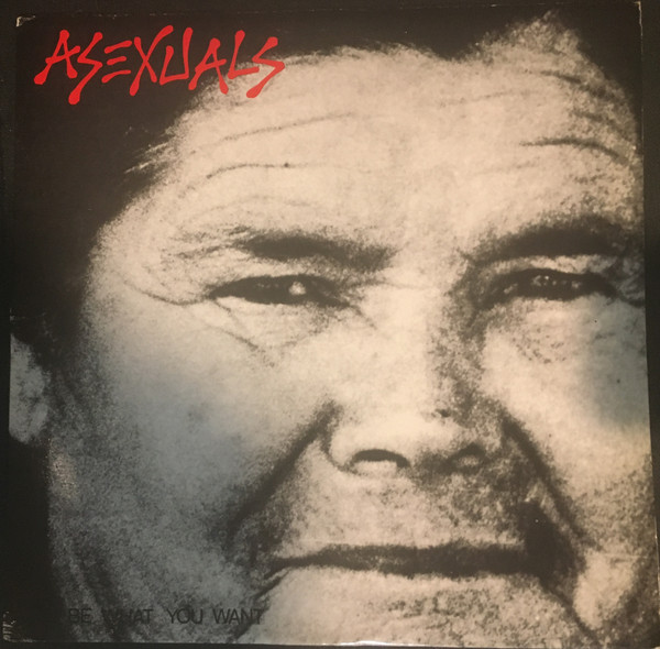 Asexuals — Be What You Want