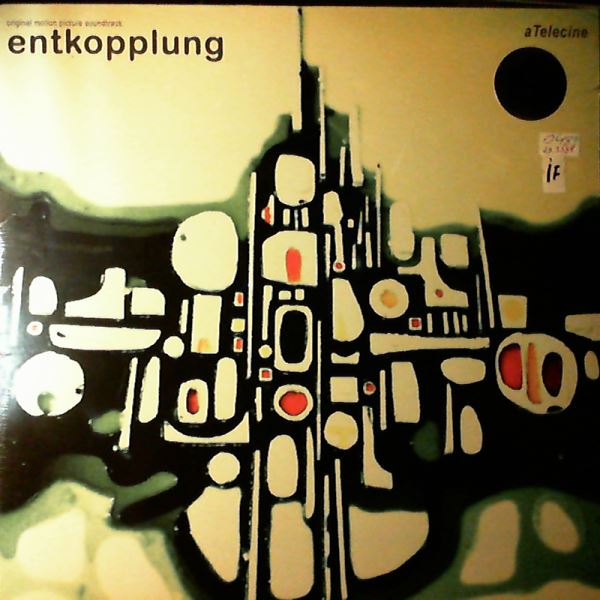 aTelecine — Entkopplung (Original Motion Picture Soundtrack)