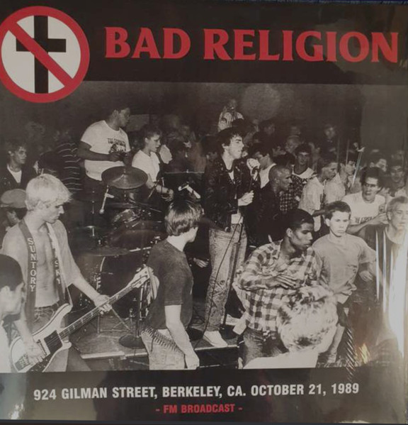 Bad Religion — 924 Gilman Street, Berkeley, CA. October 21, 1989