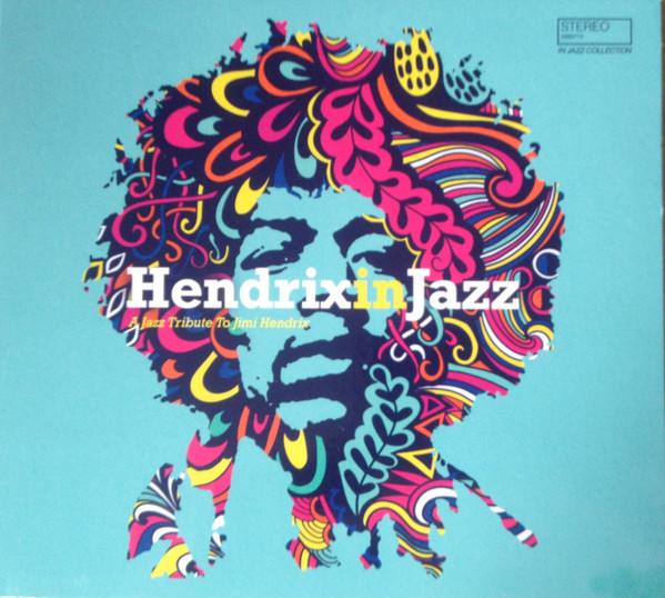 Various — Hendrix In Jazz - A Jazz Tribute To Jimi Hendrix