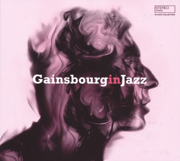 Various — Gainsbourg In Jazz - A Jazz Tribute To Serge Gainsbourg