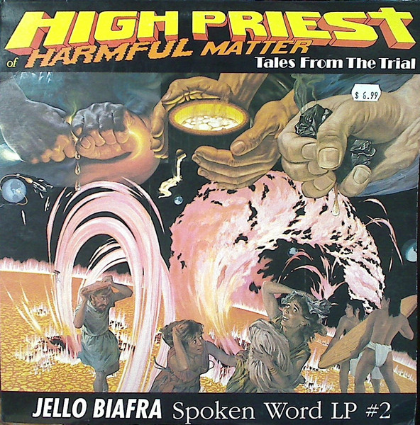Biafra Jello (Dead Kennedys) — High Priest Of Harmful Matter - Tales From The Trial (Spoken word album No.2)