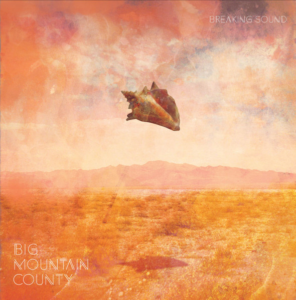 Big Mountain County — Breaking sound