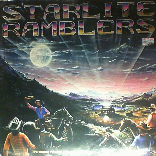 Starlite Ramblers — It's Enough To Make A Cowboy Outta You