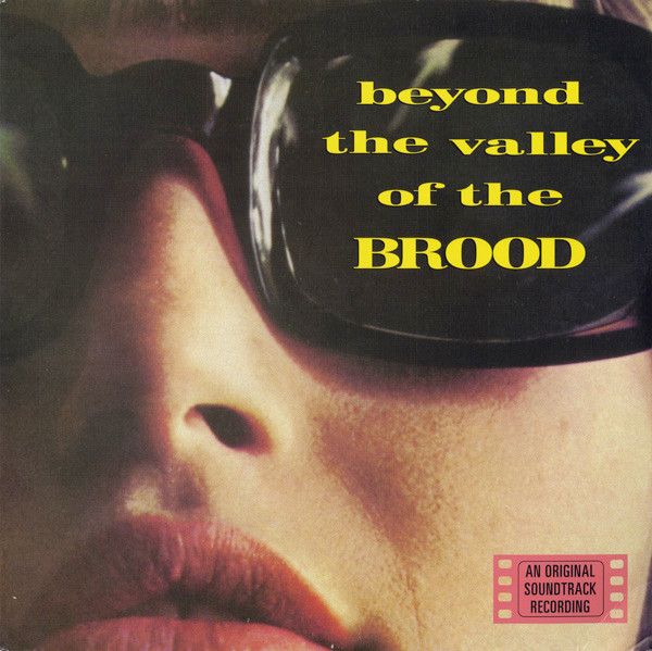 Brood — Beyond The Valley Of The Brood