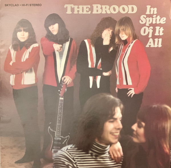 Brood — In spite of it all