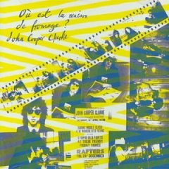 Clarke John Cooper — Ou Est La Maison De Fromage