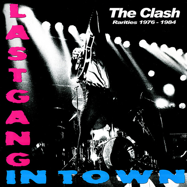 Clash — Last Gang In Town (Rarities 1976-1984)