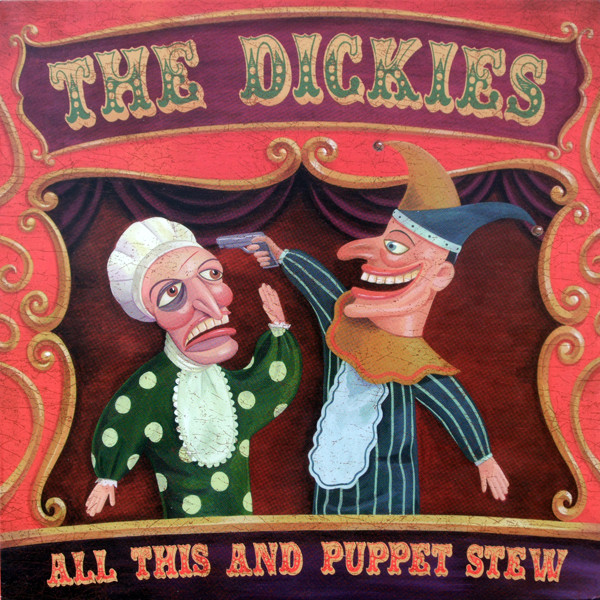 Dickies — All This And Puppet Stew